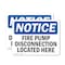 Signmission Fire Pump Disconnection Located Here OSHA Notice Sign, Vinyl Decal, 10in W x 7in L, 2PK OS-2PACK-NS-D-710-L-12628 - alternate 1